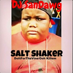 Salt Shaker - Dj SanDawg {DoItForTheVine/Ooh Killem} {Twerk-Mix}