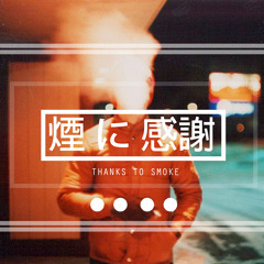 Thanks To Smoke (feat. JR Jarris)