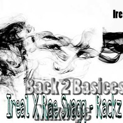 Ireal X Rae Swaqq - Rackz (Neww Leak!!) Mixtape