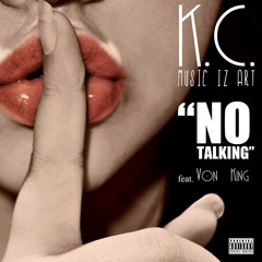 No Talking (Feat. Von King)