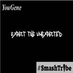 #ExpectThaUnexpected (Prod. iYouGene)