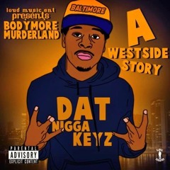 Dat'Nigga Keyz Ft.Lor Marley- Fuck Niggaz Forgot