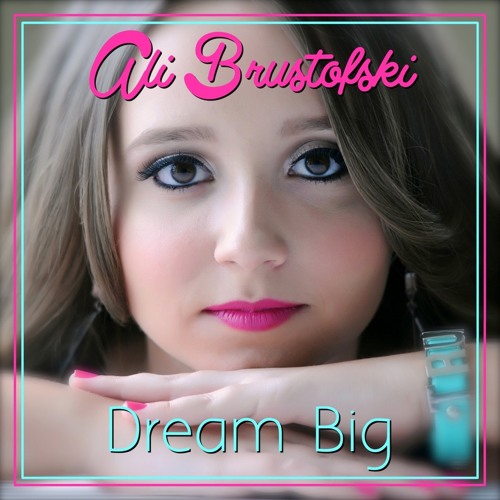 Green Light - Ali Brustofski Original - "Dream Big" EP