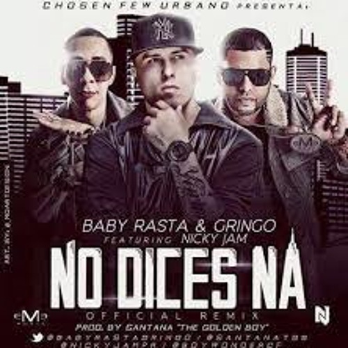 No Dices Na (Oficial Remix) - Baby Rasta y Gringo Feat Nicky Jam - ( Remixer DJ Zurge Mix 2014 )