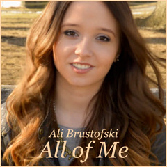 All Of Me - John Legend - Cover By Ali Brustofski