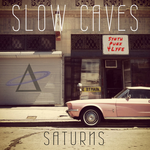 Slow Caves - Saturns