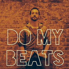 Do My Beats - March 14
