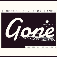 J Noble ft Tory Lanez - Gone (Fucked Up) (prod by. Brall Beats)