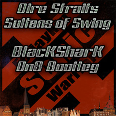Dire Straits-Sultans Of Swing (BlacKSharK DnB Bootleg)