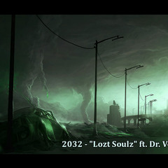 2032 - "LOZT SOULZ" ft. Dr.VooDoo & Dr.CREEP (Prod.by SuperVillain of Grim Reaperz)
