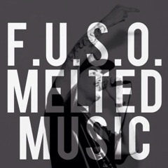F.U.S.O.- Melted Sound