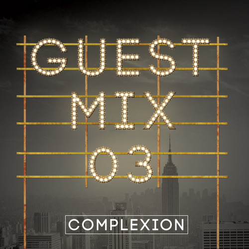 Guest Mix 003: Complexion