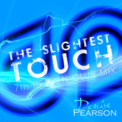 The Slightest Touch (7th Heaven Club Mix)