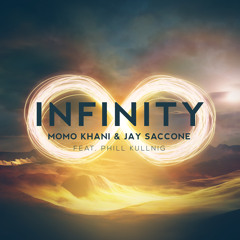 Infinity - Momo Khani & Jay Saccone feat. Phill Kullnig (Snippet)
