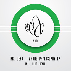 IM030 - Mr. Deka - WRONG PHYLOSOPHY EP Incl. Lillo Remix
