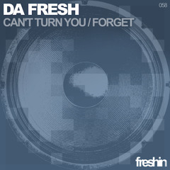 Da Fresh - Can't Turn You (Freshin Records)