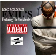 Rosco P.Coldchain (EVILS Featuring The StockHolders)