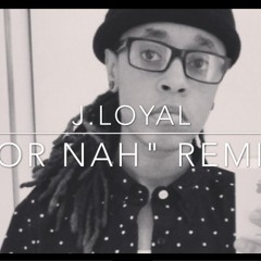 Ty Dolla $ "Or Nah" - @SuperLoyal1