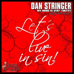 Dan Stringer - Let's Live In Sin!