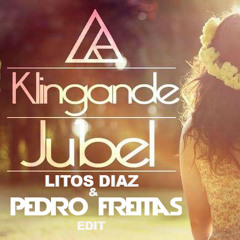 Klingande - Jubel (Litos Diaz & Pedro Freitas Edit)