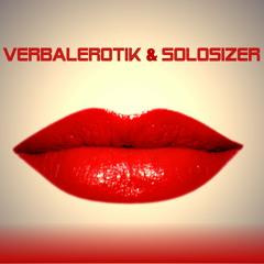 Verbalerotik & SOLOSiZER - Viktimisieren (www.solosizer.de)