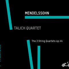 MENDELSSOHN, String quartet no.3 in D major, op.44 no.1 (Molto allegro vivace)