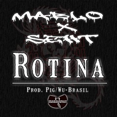 Rotina - Mablo & Seht - prod. Pig Wu-Brasil