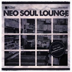 Ready Radio Podcast Episode 6: Neo Soul Lounge Vol. 1