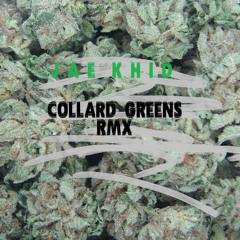 Collard Greens rmx