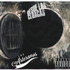 Rap-ositorio.(previo) "DESDE LAS CLOACAS" Los Artesanos.