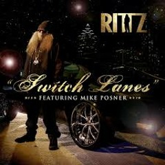 Rittz Ft. Mike Switching Lanes