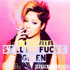 K.Michelle- Still No Fucks Given
