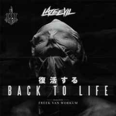 Lazeevil - "Back To Life"