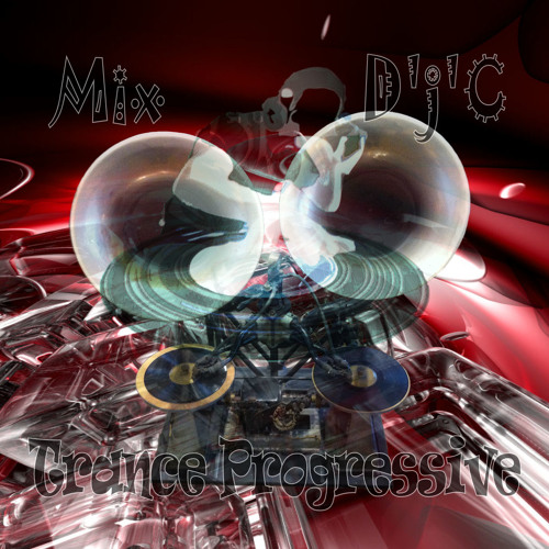 Mix D'j'C - Trance Progressive - 15 03 2014 . Wav