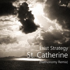 Exist Strategy - St. Catherine (Nathonomy Remix)