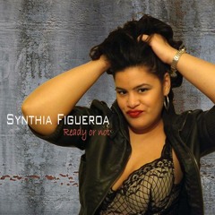 Synthia Figueroa -Ready Or Not ( Electro Mix)