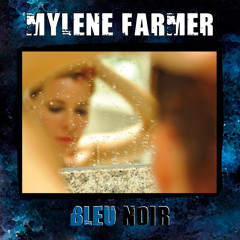 Mylène Farmer - Bleu noir (A capella)