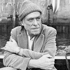 "It Is Not Much" by Charles Bukowski
