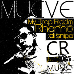Rhenno - Mueve @ My Trap Riddim Prod. By CR Music