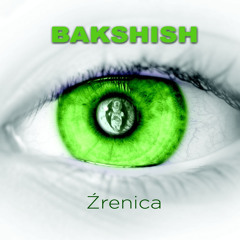 Bakshish - Źrenica - rmx by K-Jah Sound