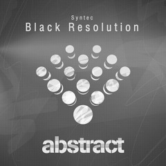 Syntec - Black Resolution Ep [Abstract 049]