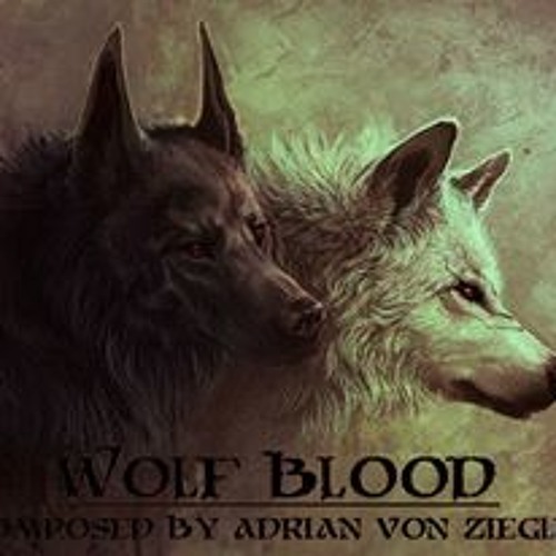 See all likes of Wolf Blood by Adrian von Ziegler on SoundCloud