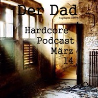 Der Dad - Hardcore Podcast März 14 Artworks-000073685061-hceupz-t200x200