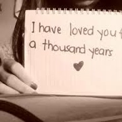 i love you for the thousand years