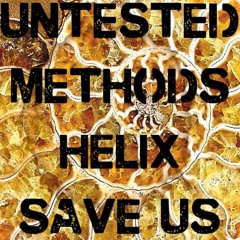 Untested Methods - Helix Save Us