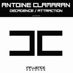 Antoine Clamaran presents Decadence EP - Attraction