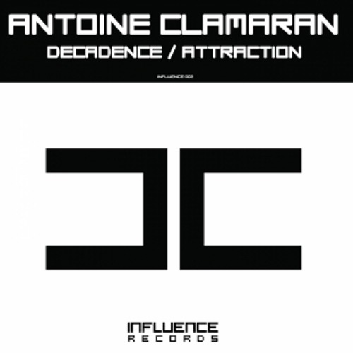 Antoine Clamaran presents Decadence EP - Attraction