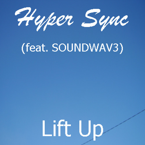 Lift Up (feat. SOUNDWAV3)