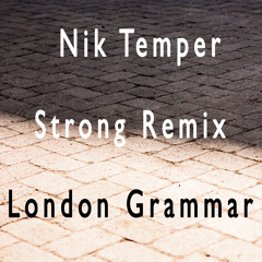 London Grammar - Strong (Nik Temper Remix)