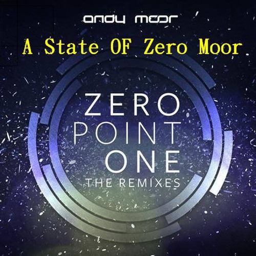 A State Of Zero Moor - Pre Live Set - (2486 In The Mix )-  2014 - 03 - 15